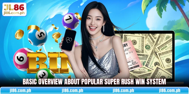 Basic overview about popular Super Rush Win system Basic overview about popular Super Rush Win system