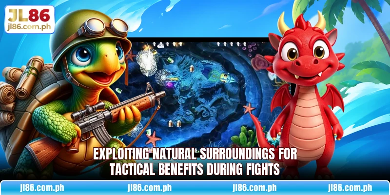 Exploiting natural surroundings for tactical benefits during fights
