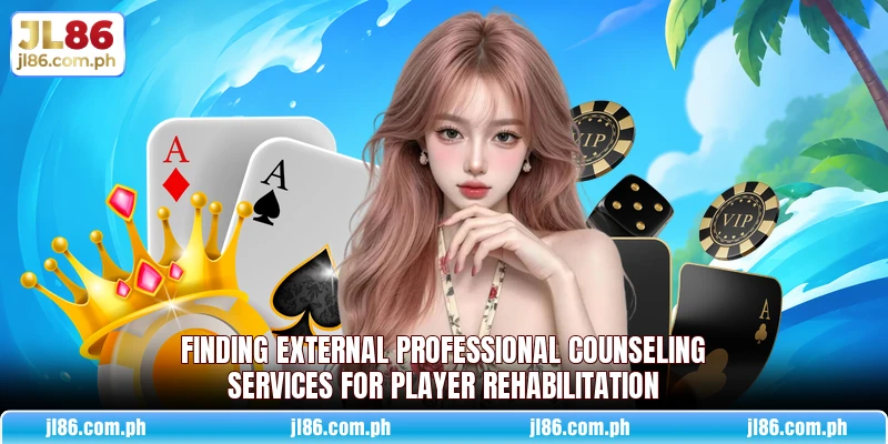 Finding external professional counseling services for player rehabilitation