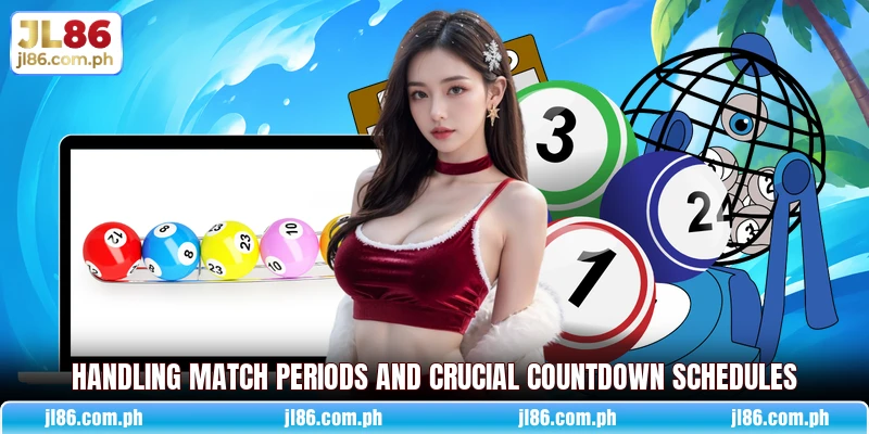 Handling match periods and crucial countdown schedules