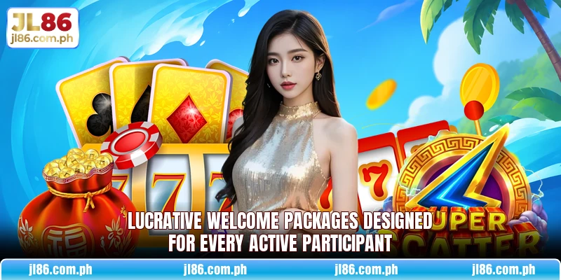 Lucrative welcome packages designed for every active participant