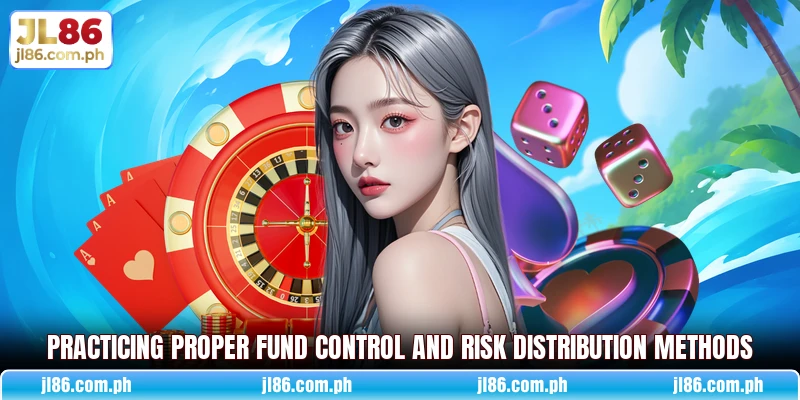 Practicing proper fund control and risk distribution methods