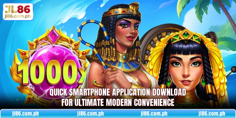 Quick smartphone application download for ultimate modern convenience