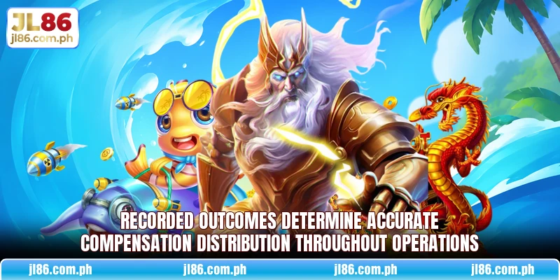 Recorded outcomes determine accurate compensation distribution throughout operations Recorded outcomes determine accurate compensation distribution throughout operations