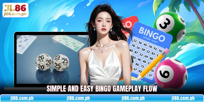 Simple and easy bingo gameplay flow Simple and easy bingo gameplay flow