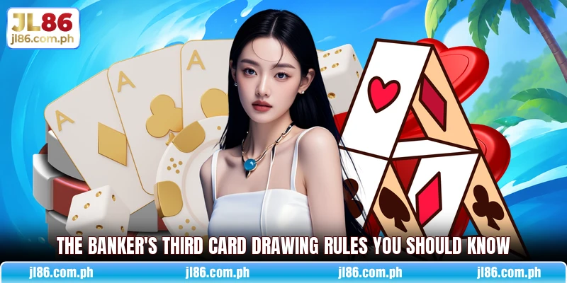 The Banker's third card drawing rules you should know The Banker's third card drawing rules you should know
